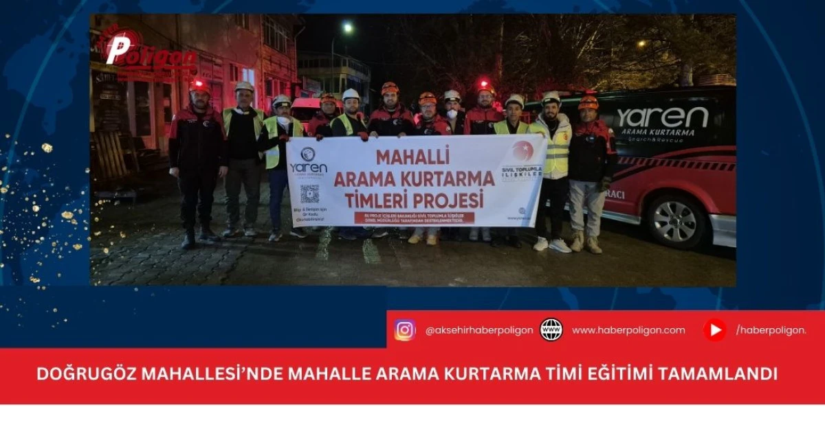 Doğrug&ouml;z Mahallesi&rsquo;nde Mahalle Arama Kurtarma Timi Eğitimi Tamamlandı