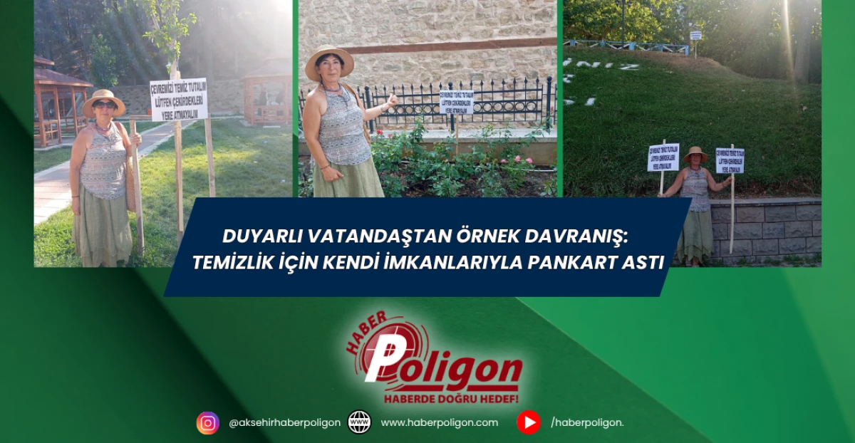 Duyarlı Vatandaştan Örnek Davranış: Temizlik İçin Kendi İmkanlarıyla Pankart Astı