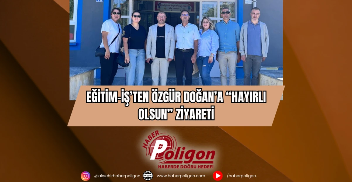 Eğitim-İş’ten Özgür Doğan’a “Hayırlı Olsun” Ziyareti