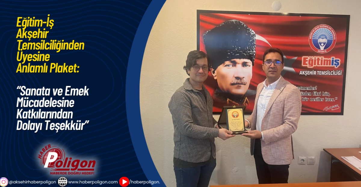 Eğitim-İş Akşehir Temsilciliğinden Üyesine Anlamlı Plaket