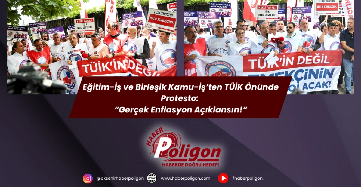 Eğitim-İş ve Birleşik Kamu-İş’ten TÜİK Önünde Protesto: “Gerçek Enflasyon Açıklansın!”