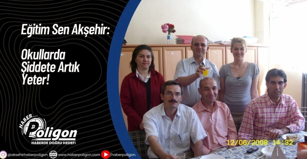 Eğitim Sen Akşehir: Okullarda Şiddete Artık Yeter!