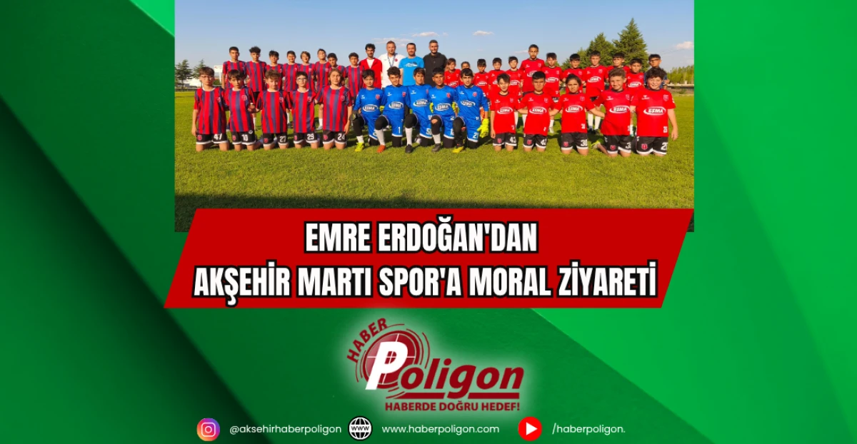 Emre Erdoğan'dan Akşehir Martı Spor'a Moral Ziyareti