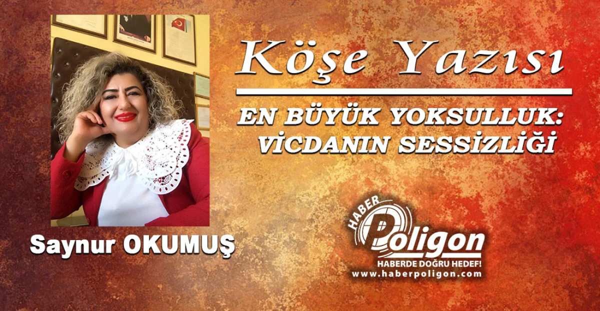 EN B&Uuml;Y&Uuml;K YOKSULLUK: VİCDANIN SESSİZLİĞİ