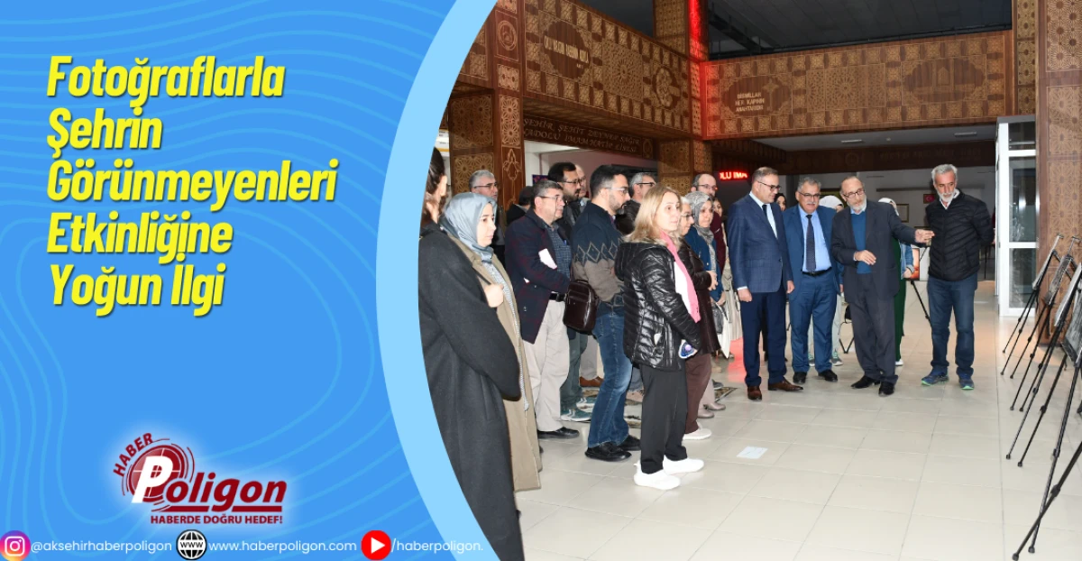 Fotoğraflarla Şehrin Görünmeyenleri Etkinliğine Yoğun İlgi