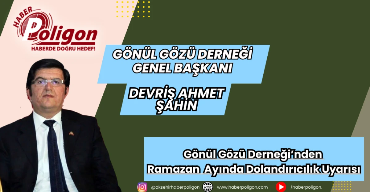 G&ouml;n&uuml;l G&ouml;z&uuml; Derneği&rsquo;nden Ramazan Ayında Dolandırıcılık Uyarısı