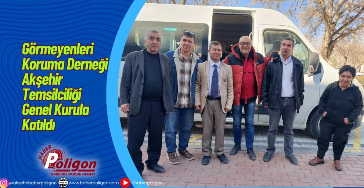 G&ouml;rmeyenleri Koruma Derneği Akşehir Temsilciliği Genel Kurula Katıldı