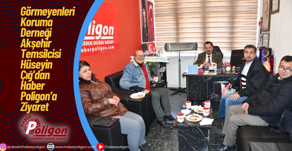 G&ouml;rmeyenleri Koruma Derneği Akşehir Temsilcisi &Ccedil;ığ&rsquo;dan Haber Poligon&rsquo;a Ziyaret