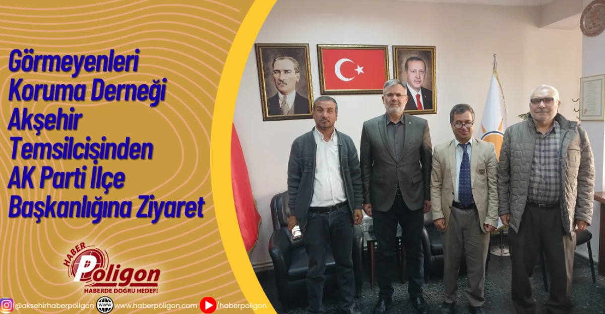 Görmeyenleri Koruma Derneği Akşehir Temsilcisinden AK Parti İlçe Başkanlığına Ziyaret