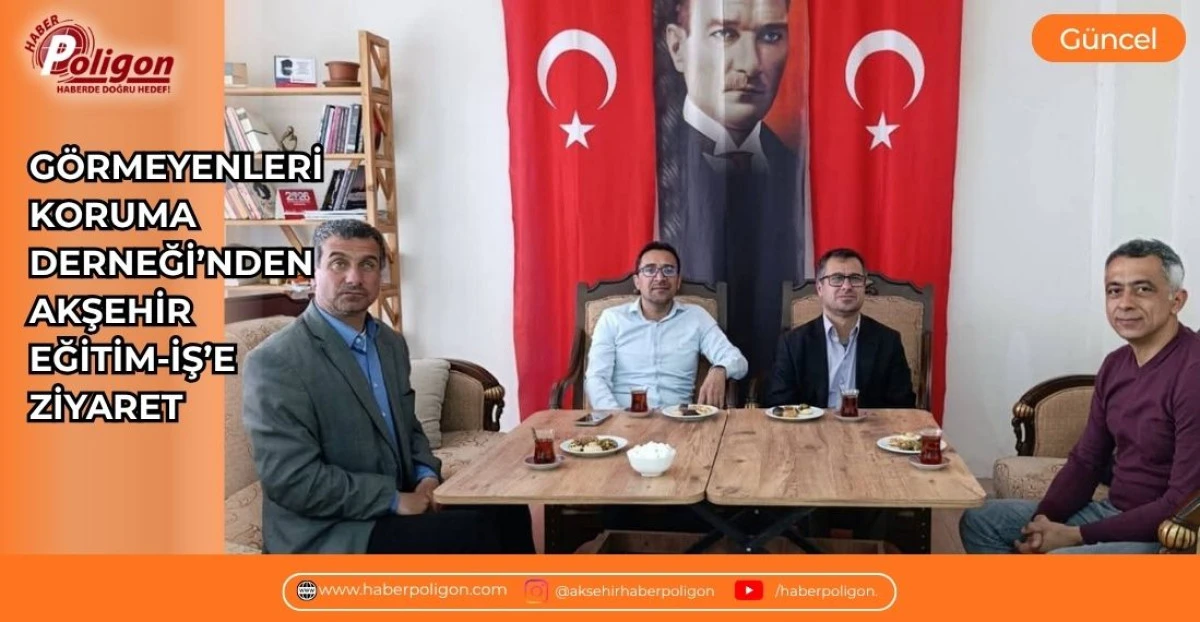 G&Ouml;RMEYENLERİ KORUMA DERNEĞİ&rsquo;NDEN AKŞEHİR  EĞİTİM-İŞ&rsquo;E ZİYARET