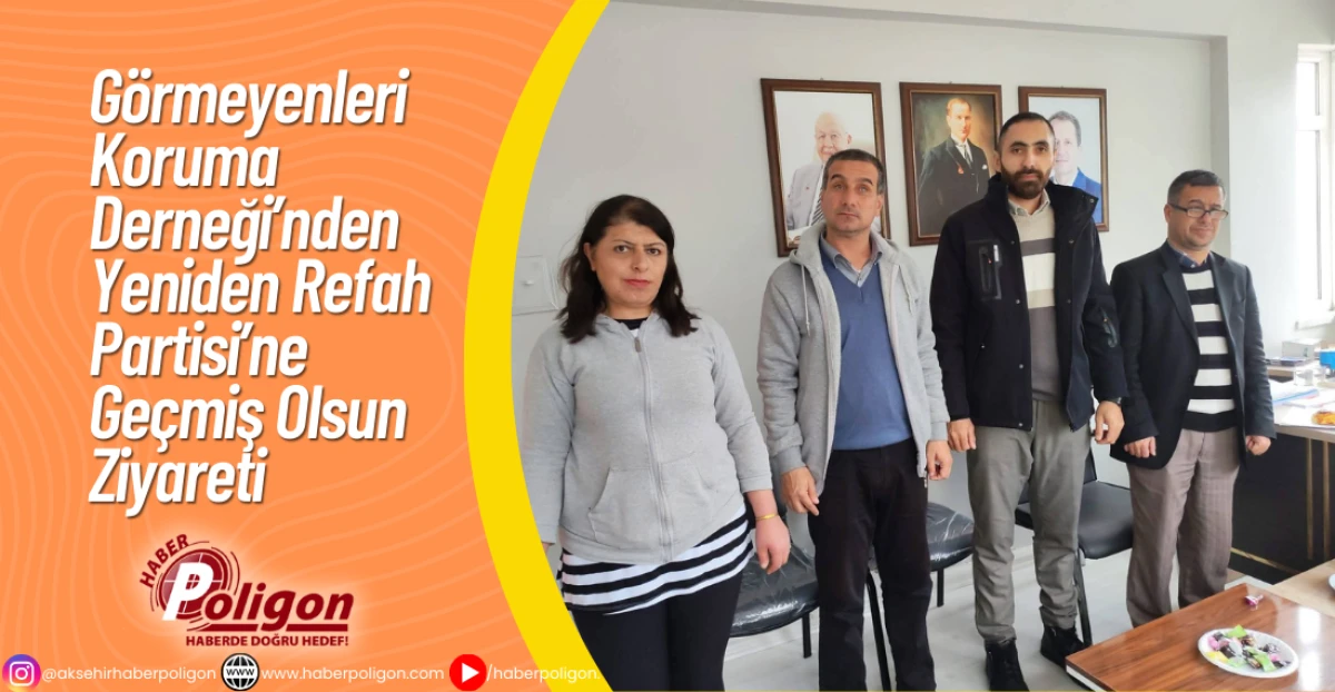 G&ouml;rmeyenleri Koruma Derneği&rsquo;nden Yeniden Refah Partisi&rsquo;ne Ge&ccedil;miş Olsun Ziyareti