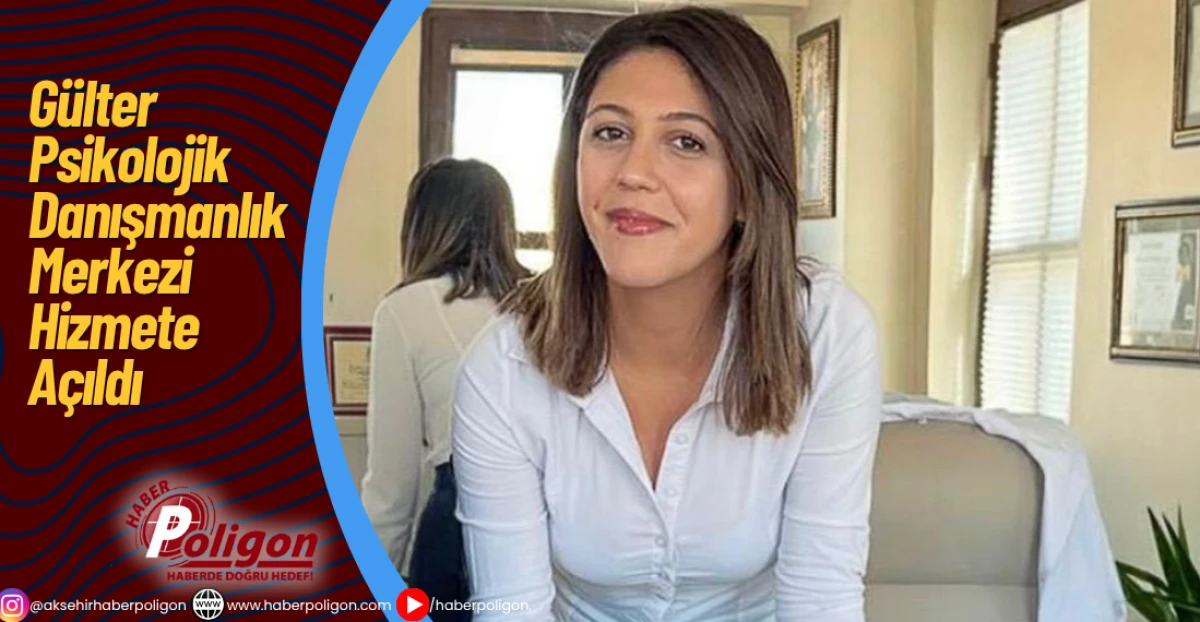 Gülter Psikolojik Danışmanlık Merkezi Hizmete Açıldı