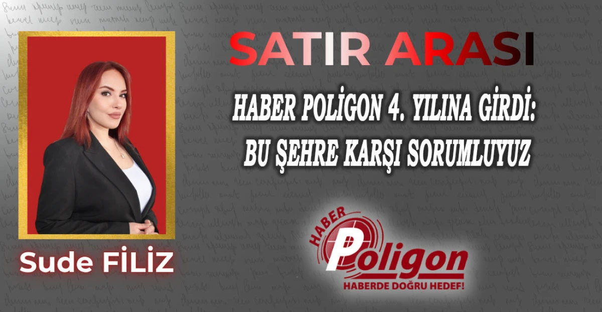 HABER POLİGON 4. YILINA GİRDİ: BU ŞEHRE KARŞI SORUMLUYUZ