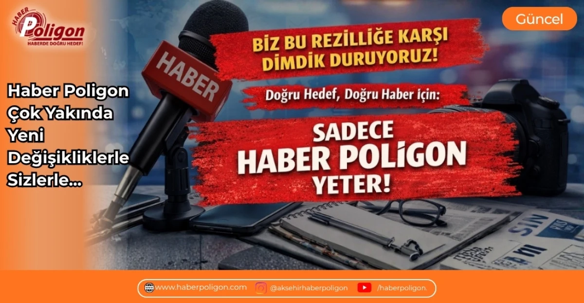 HABER POLİGON &Ccedil;OK YAKINDA YENİ DEĞİŞİKLİKLERLE SİZLERLE...