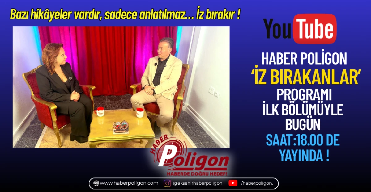 HABER POLİGON &lsquo;İZ BIRAKANLAR&rsquo; PROGRAMI İLK B&Ouml;L&Uuml;M&Uuml;YLE BUG&Uuml;N SAAT:18.00 DE YAYINDA!