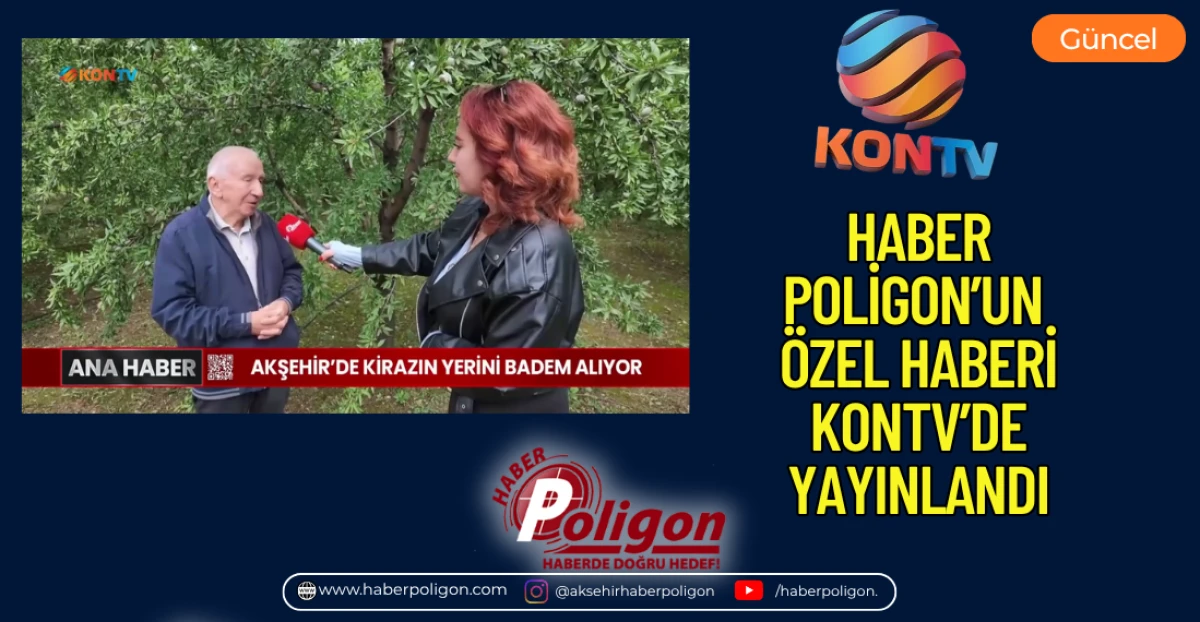 HABER POLİGON&rsquo;UN &Ouml;ZEL HABERİ KONTV&rsquo;DE YAYINLANDI