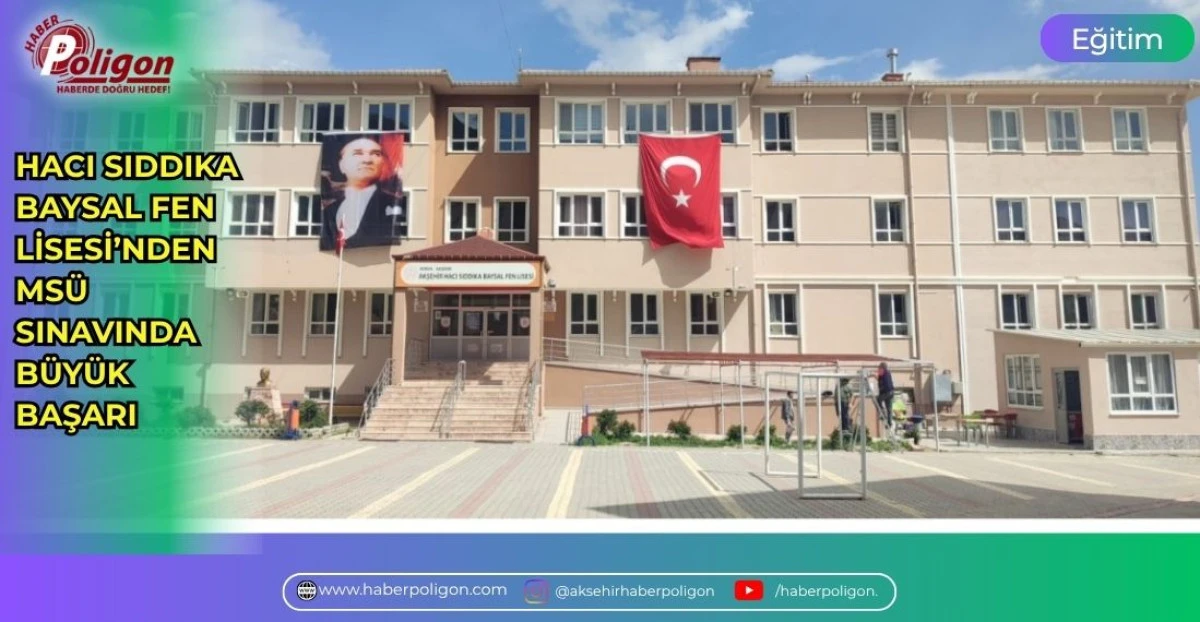 HACI SIDDIKA BAYSAL FEN LİSESİ&rsquo;NDEN MS&Uuml; SINAVINDA B&Uuml;Y&Uuml;K BAŞARI