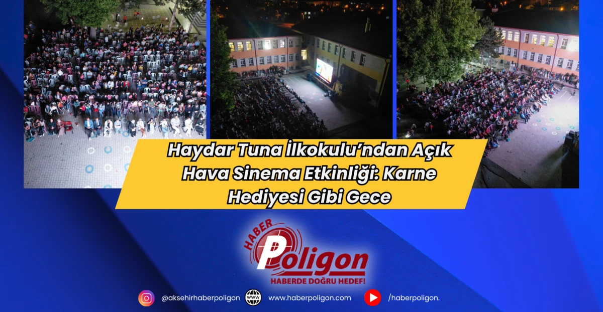 Haydar Tuna İlkokulu’ndan Açık Hava Sinema Etkinliği: Karne Hediyesi Gibi Gece