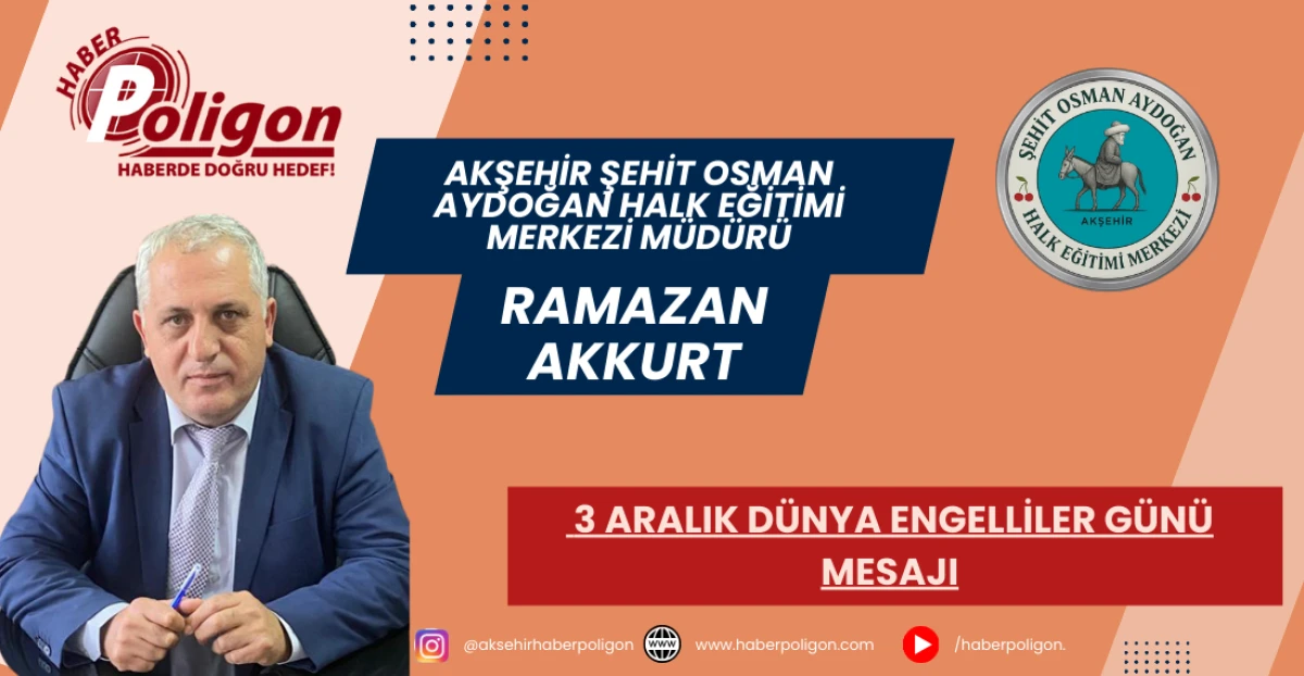 HEM Müdürü Akkurt’tan 3 Aralık Dünya Engelliler Günü Mesajı