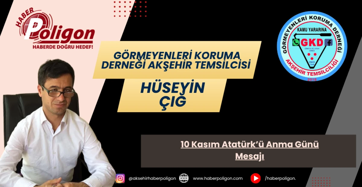 Hüseyin Çığ’dan 10 Kasım Atatürk’ü Anma Günü Mesajı