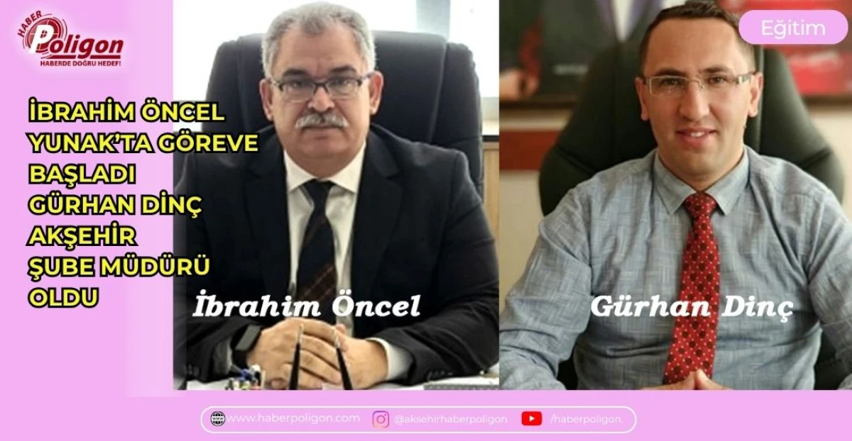 İBRAHİM &Ouml;NCEL YUNAK&rsquo;TA G&Ouml;REVE BAŞLADI G&Uuml;RHAN DİN&Ccedil; AKŞEHİR ŞUBE M&Uuml;D&Uuml;R&Uuml; OLDU