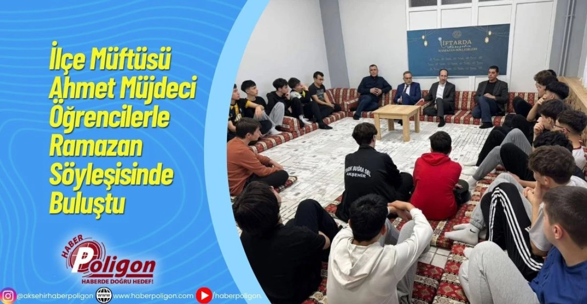 İl&ccedil;e M&uuml;ft&uuml;s&uuml; Ahmet M&uuml;jdeci &Ouml;ğrencilerle Ramazan S&ouml;yleşisinde Buluştu