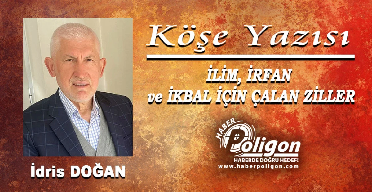 İLİM, İRFAN ve İKBAL İ&Ccedil;İN &Ccedil;ALAN ZİLLER