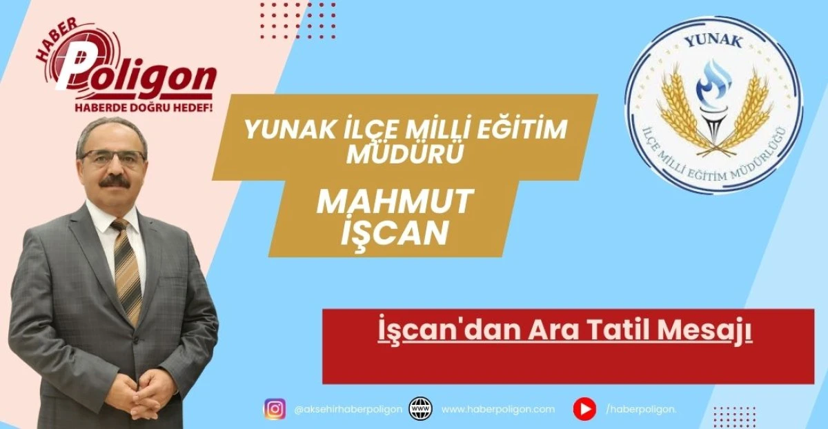 İşcan'dan Ara Tatil Mesajı