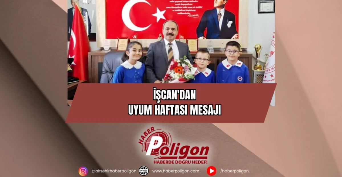 İşcan'dan Uyum Haftası Mesajı 