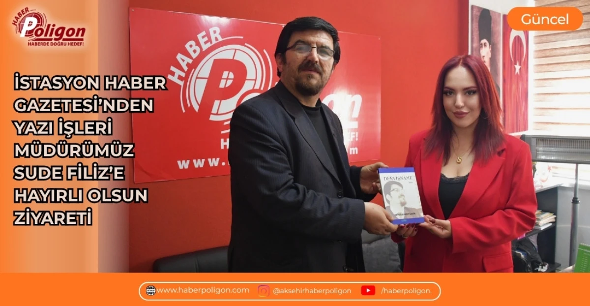 İSTASYON HABER GAZETESİ&rsquo;NDEN YAZI İŞLERİ M&Uuml;D&Uuml;R&Uuml;M&Uuml;Z SUDE FİLİZ&rsquo;E HAYIRLI OLSUN ZİYARETİ