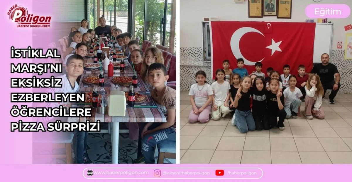 İSTİKLAL MARŞI&rsquo;NI EKSİKSİZ EZBERLEYEN &Ouml;ĞRENCİLERE PİZZA S&Uuml;RPRİZİ
