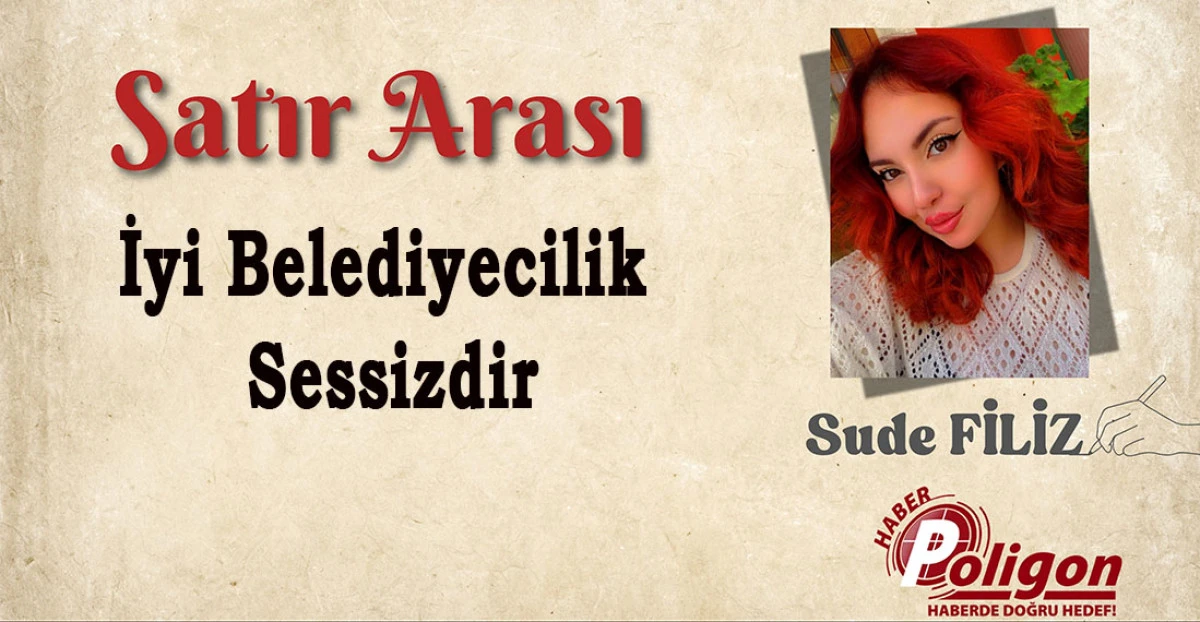 İyi Belediyecilik Sessizdir