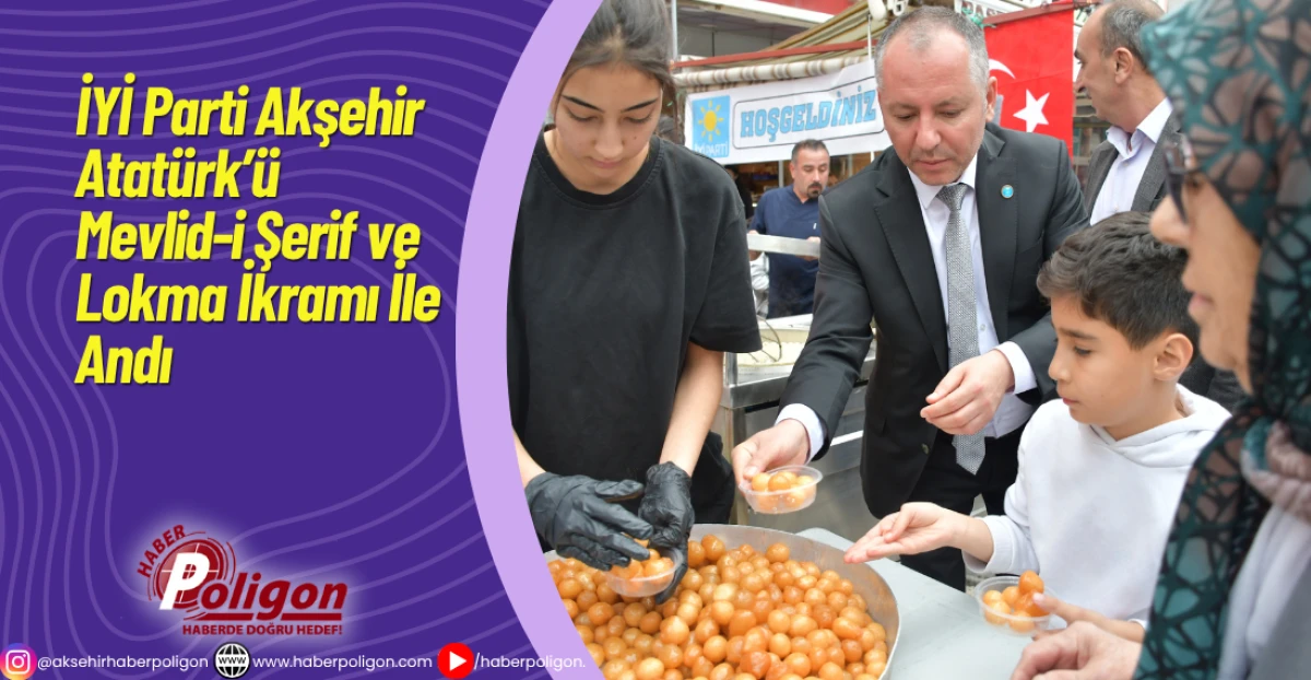 İYİ Parti Akşehir Atatürk’ü Mevlid-i Şerif ve Lokma İkramı İle Andı