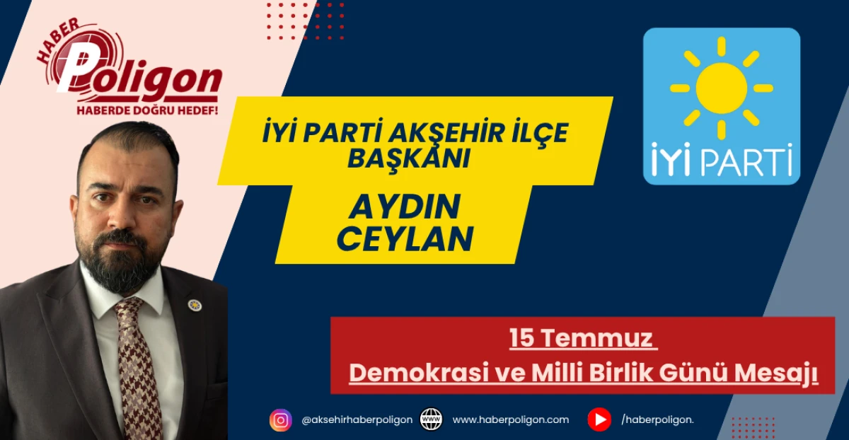 İYİ Parti Akşehir İlçe Başkanı Ceylan: 
