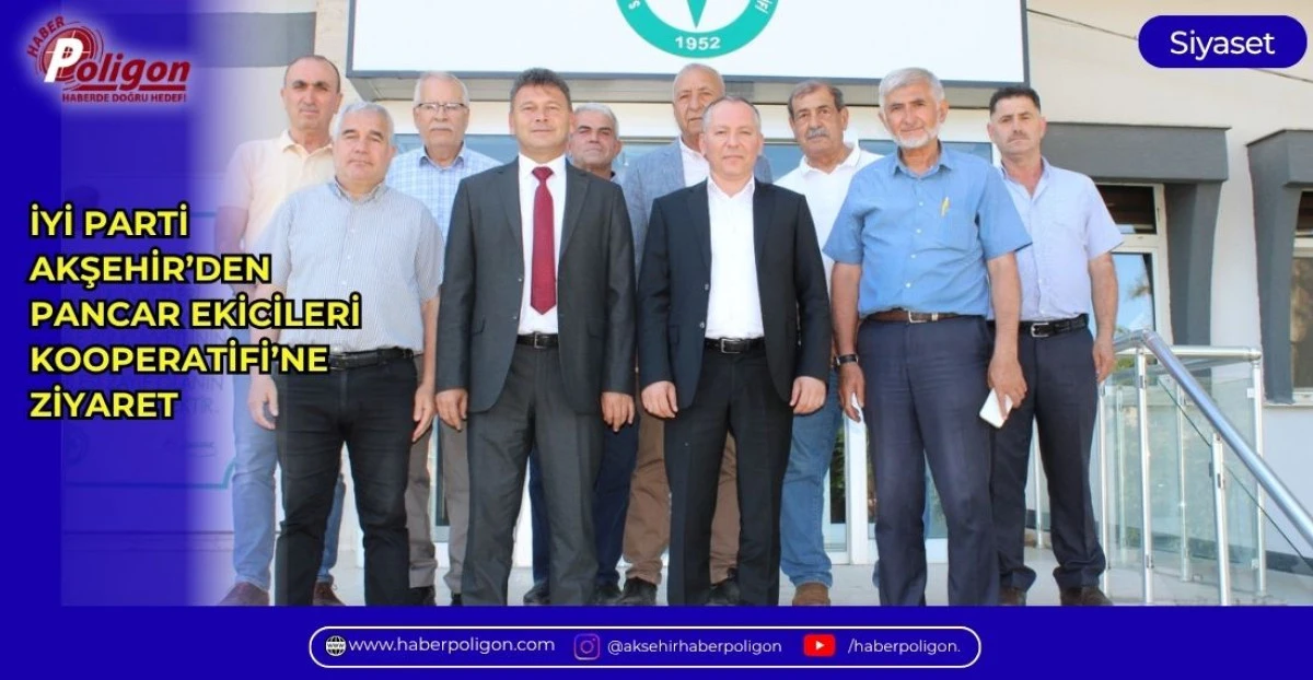 İYİ PARTİ AKŞEHİR&rsquo;DEN PANCAR EKİCİLERİ KOOPERATİFİ&rsquo;NE ZİYARET