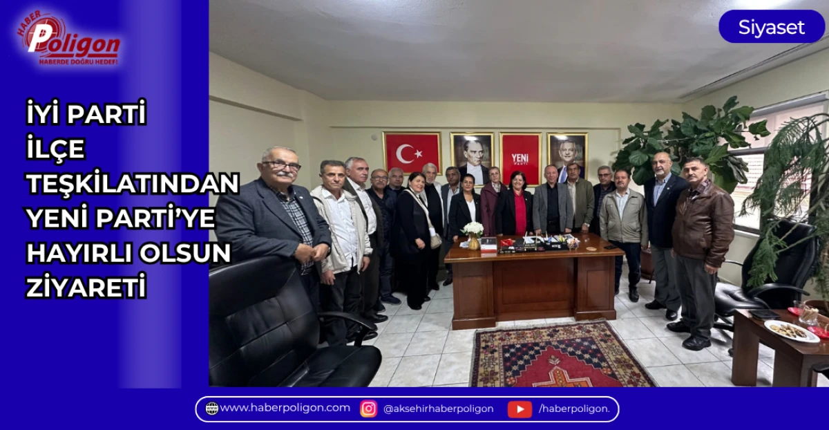 İYİ PARTİ İL&Ccedil;E TEŞKİLATINDAN YENİ PARTİ&rsquo;YE HAYIRLI OLSUN ZİYARETİ