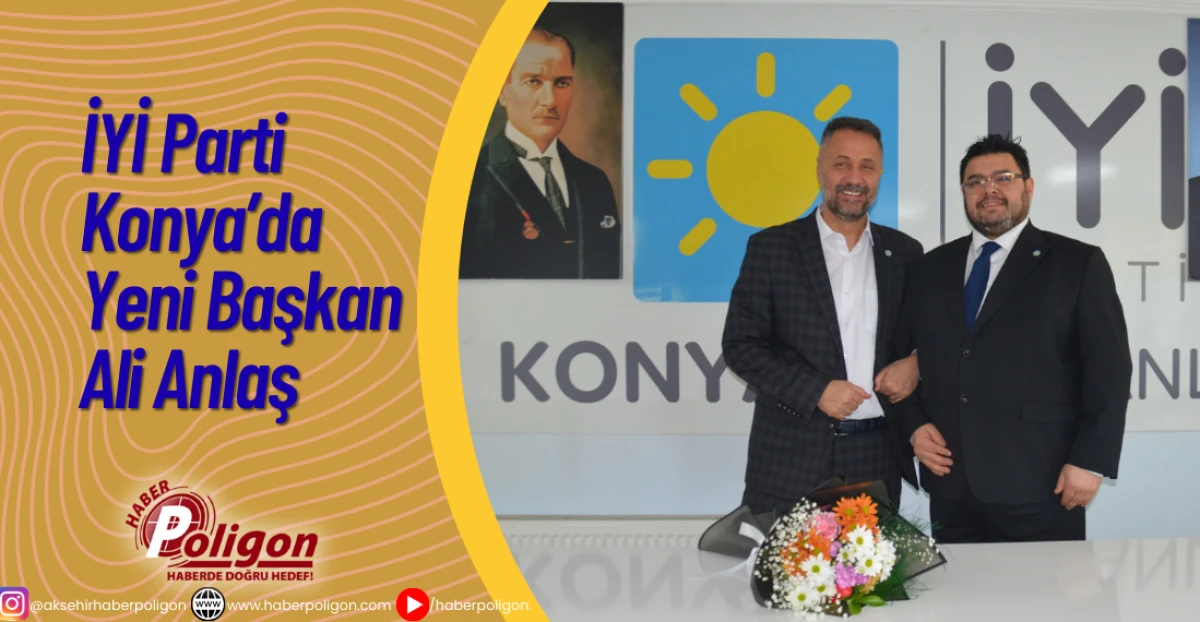 İYİ Parti Konya&rsquo;da Yeni Başkan Ali Anlaş