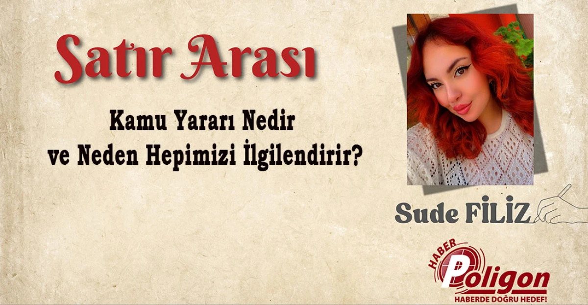 Kamu Yararı Nedir ve Neden Hepimizi İlgilendirir?