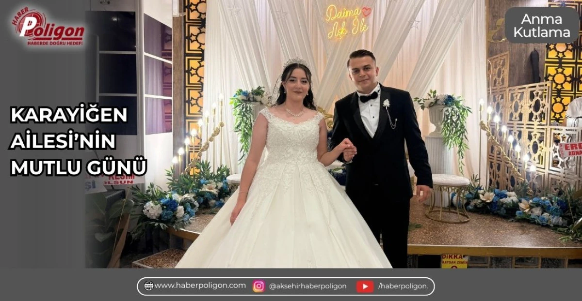 KARAYİĞEN AİLESİ&rsquo;NİN MUTLU G&Uuml;N&Uuml;