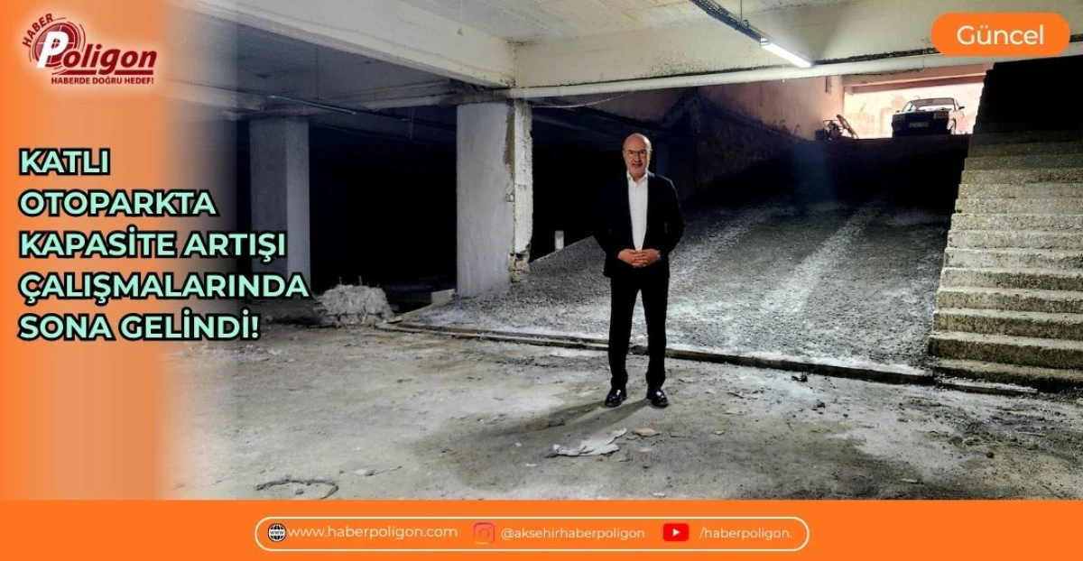 KATLI OTOPARKTA KAPASİTE ARTIŞI &Ccedil;ALIŞMALARINDA SONA GELİNDİ!