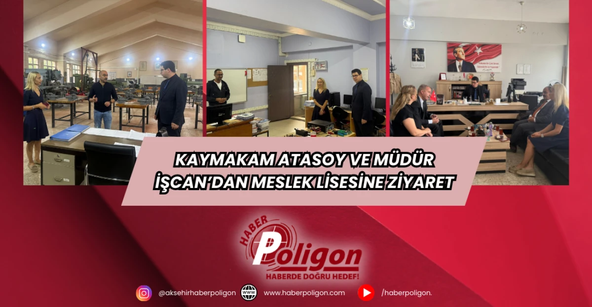 Kaymakam Atasoy ve Müdür İşcan’dan Meslek Lisesine Ziyaret