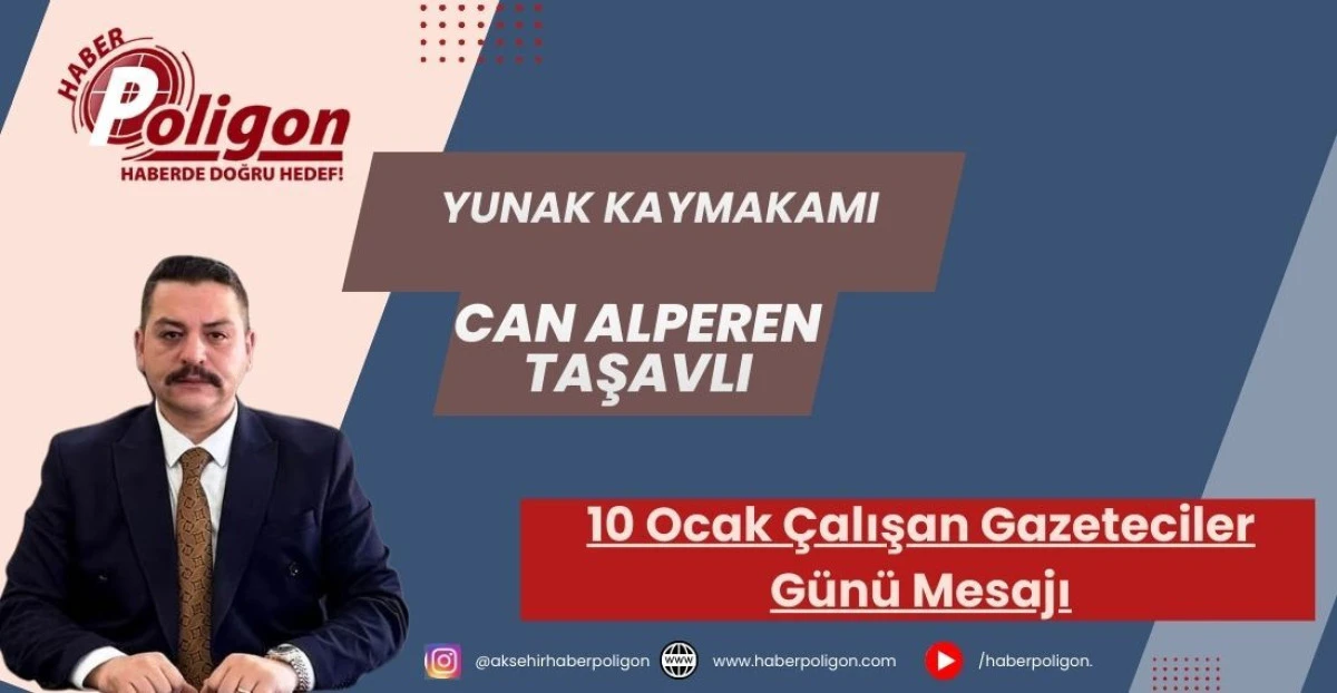 Kaymakam Taşavlı : &lsquo;&rsquo;Gazetecilik, Fedakarlık ve Sorumluluk İsteyen &Ouml;nemli Bir Meslektir&rsquo;&rsquo;