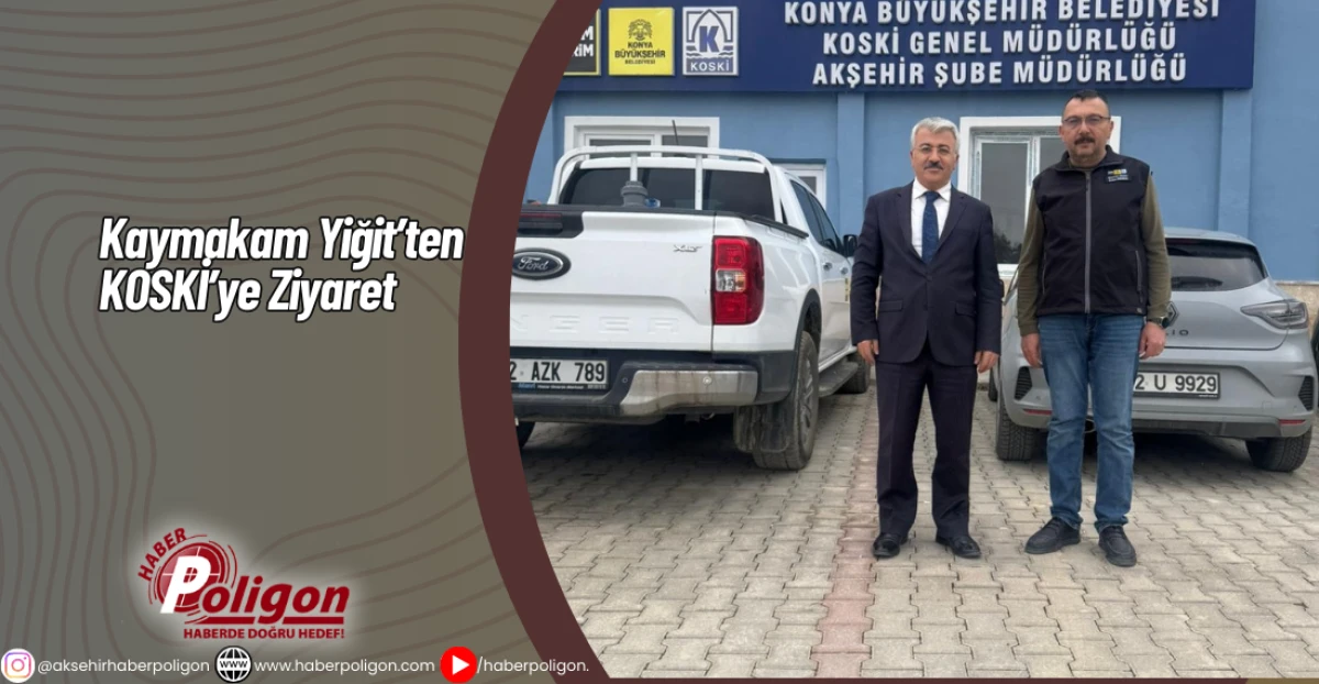 Kaymakam Yiğit&rsquo;ten KOSKİ&rsquo;ye  Ziyaret