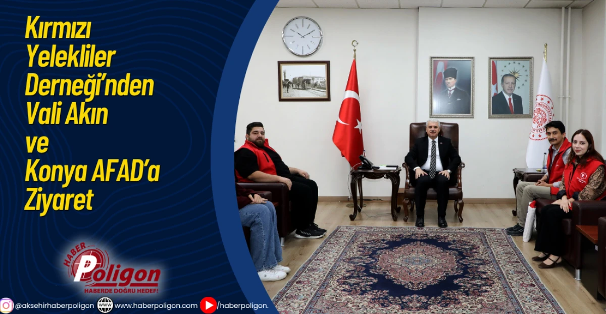 Kırmızı Yelekliler Derneği’nden Vali Akın ve Konya AFAD’a Ziyaret