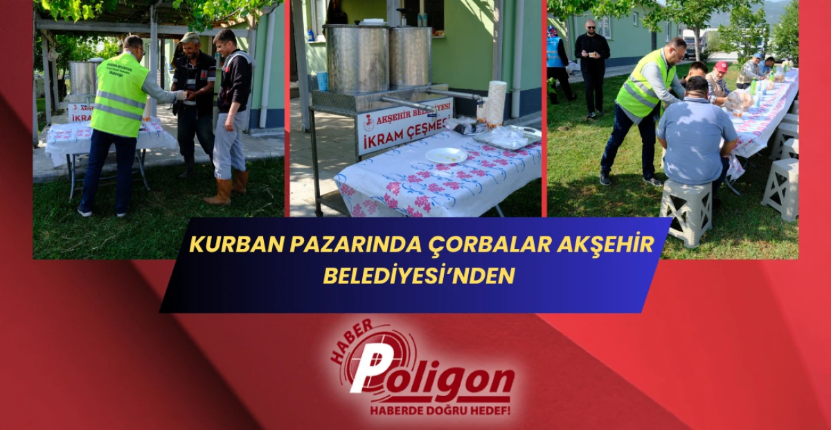 Kurban Pazarında Çorbalar Akşehir Belediyesi’nden 