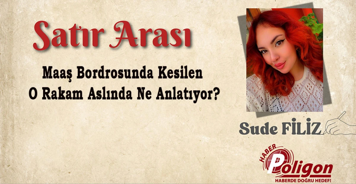 Maaş Bordrosunda Kesilen O Rakam Aslında Ne Anlatıyor?