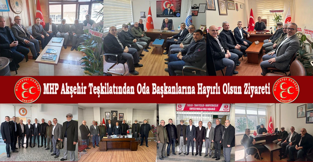 MHP Akşehir Teşkilatından Oda Başkanlarına Hayırlı Olsun Ziyareti