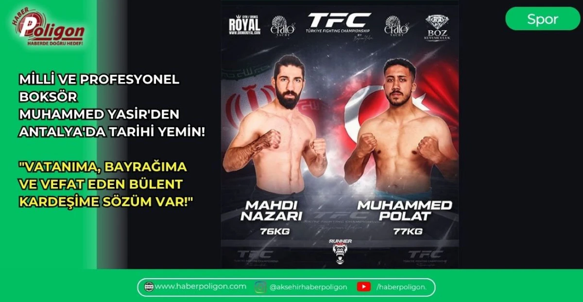 MİLLİ VE PROFESYONEL BOKS&Ouml;R MUHAMMED YASİR'DEN ANTALYA'DA TARİHİ YEMİN!