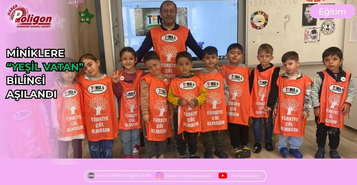 MİNİKLERE &ldquo;YEŞİL VATAN&rdquo; BİLİNCİ AŞILANDI