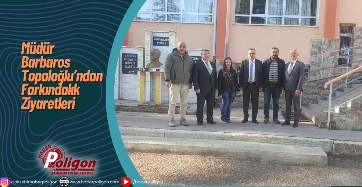 Müdür Barbaros Topaloğlu’ndan Farkındalık Ziyaretleri